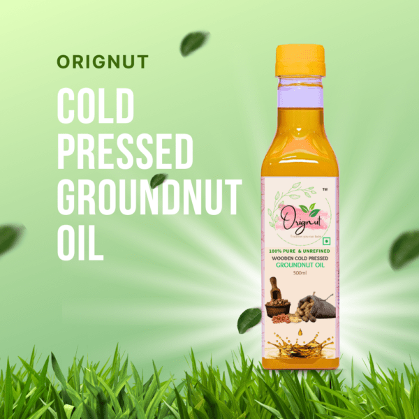 ORIGNUT Pure & Unrefined Cold Pressed Groundnut (Peanut) OiL -500ml - Image 3